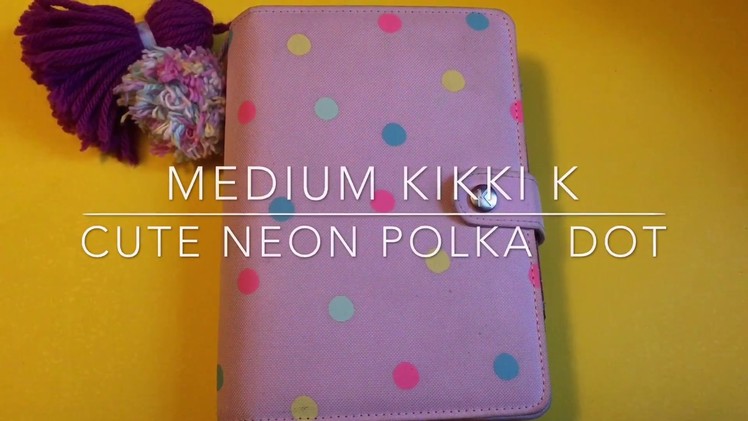 Planner Review & Walk Thru: Medium Kikki K Neon Polka Dot (Cute Collection)