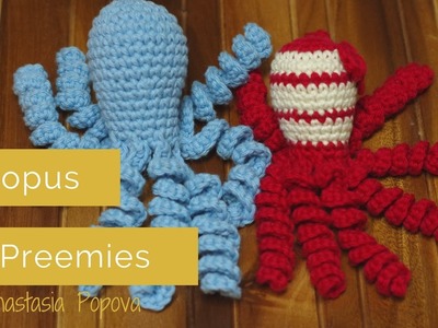 Crochet Octopus for Preemie - Octo Project by Anastasia Popova