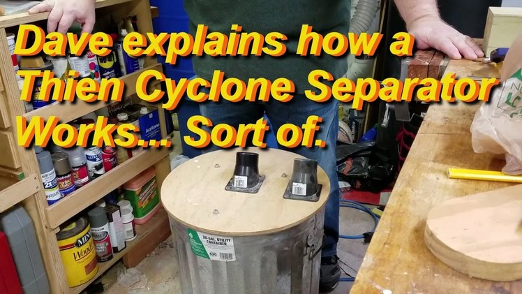 Dave Explains How A Thien Cyclone Separator Works Corrected Outro