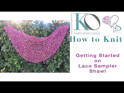 How to Knit Be So Fine Yarn  Lace Sampler Shawl: Getting Started