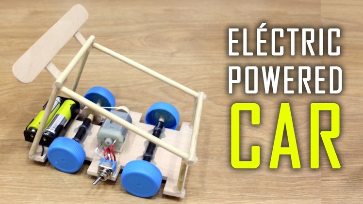 How To Make a Car | Electric Powered Car | Motor Car