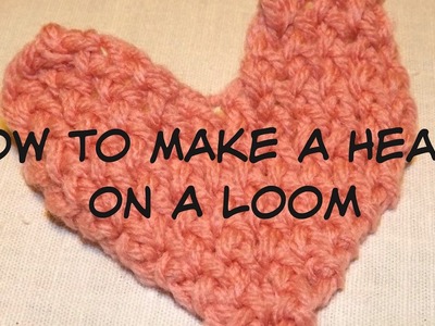 How To Make A Heart On A Loom