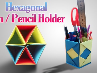 How To Make an Origami Hexagonal Pen.Pencil Holder Step by Step - Paper Pen Holder | Origami VTL