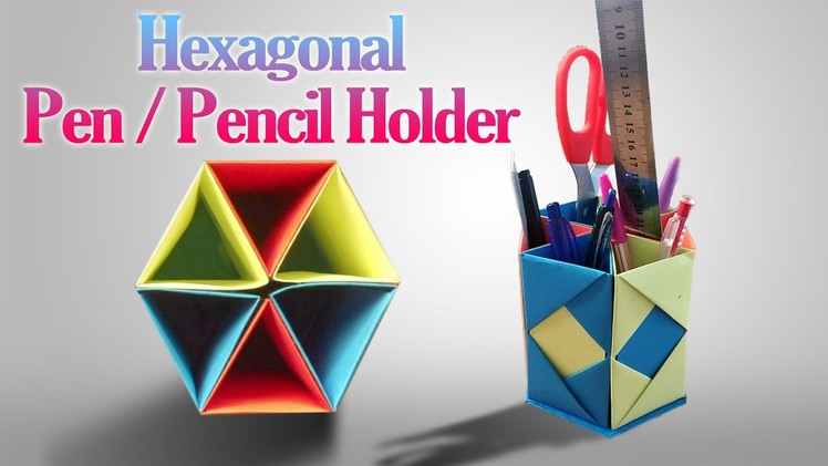 How To Make an Origami Hexagonal Pen.Pencil Holder Step by Step - Paper Pen Holder | Origami VTL