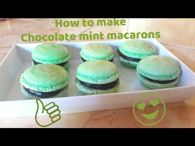 HOW TO MAKE CHOCOLATE MINT MACARON