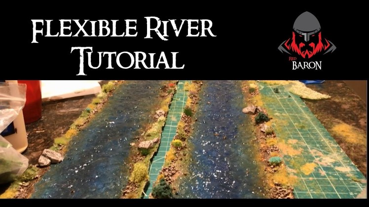 How to Make Flexible Rivers for Wargaming