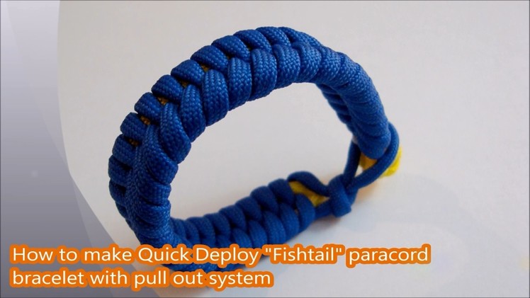 How to make Quick Deploy "Fishtail" paracord bracelet with Pull Out system (type one)