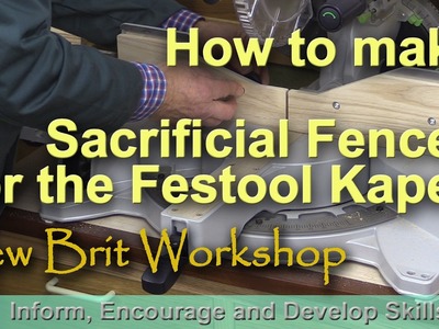 How to make Sacrificial Fences and Inserts for the Festool Kapex