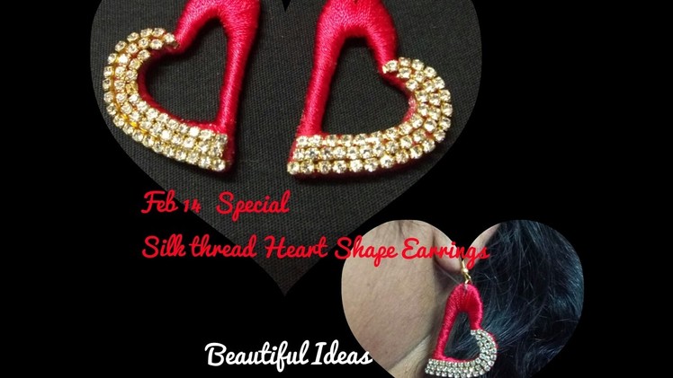 How to Make Silk Thread Heart Shape Earrings. Feb 14th Special Heart Shape Earrings at Home. 
