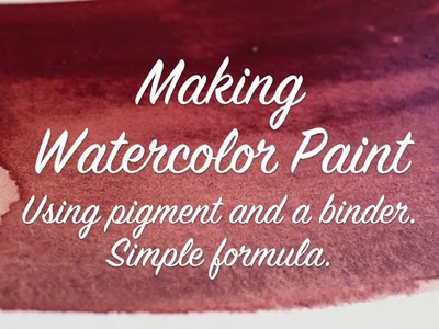 How To Make Your Own Watercolor Paint