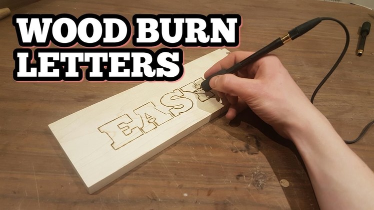 How To Wood Burn Letters