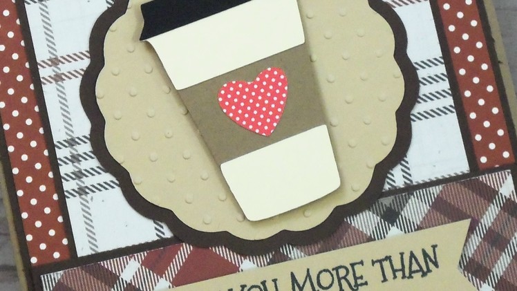 "I LOVE YOU MORE THAN COFFEE" VALENTINE CARD ~ PAPER PLAY SKETCH #34