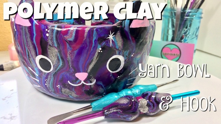 Polymer Clay Yarn Bowl and Ergonimic Crochet Hook