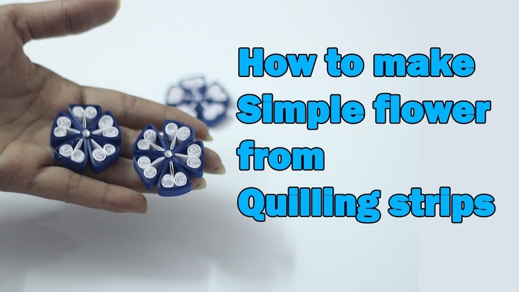 Ruchi's art | How to make Simple flower from Quilling strips #02