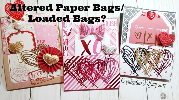 Valentine's Day Altered Paper Bags.Loaded Bags??