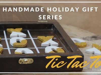 Create a Tic Tac Toe Wooden Game - Handmade Holiday Gift Series