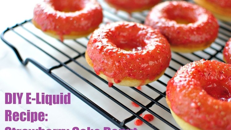 DIY E-Liquid Recipe: Strawberry Cake Donut