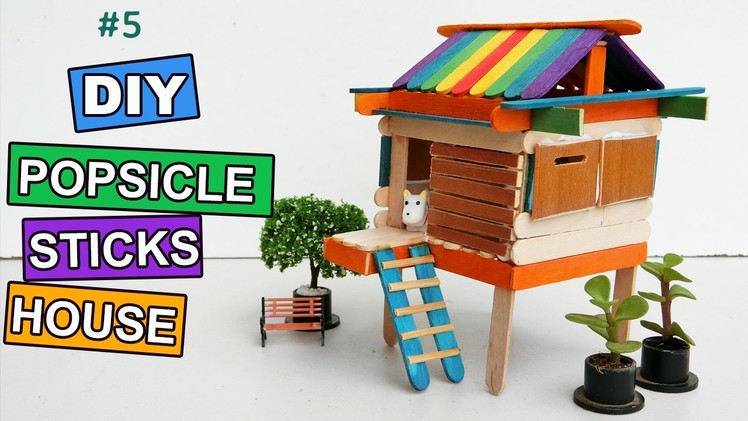 DIY Popsicle Sticks House Craft #5: Do it yourself