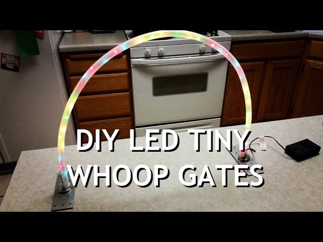 DIY Tiny whoop LED Gate