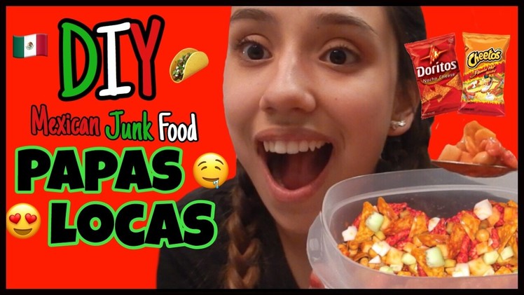 EATING POISON | DIY Mexican Junk Food - How to make Papas Locas with Hot Cheetos and Doritos!