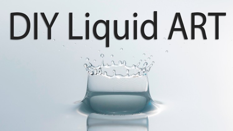 Low Budget (Easy) DIY Water Drop Photography - Liquid ART
