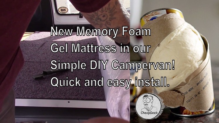 New Memory Foam Gel Mattress in our Simple DIY Campervan!  Quick and easy install.