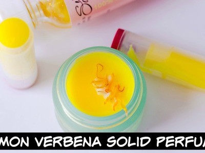 Verbena Lemon Balm Perfume (DIY Saturday) Making Lemon Solid Perfume!