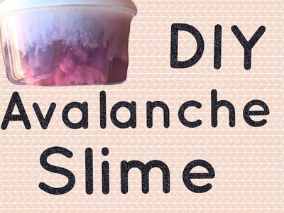 ♥DIY Avalanche Slime♥