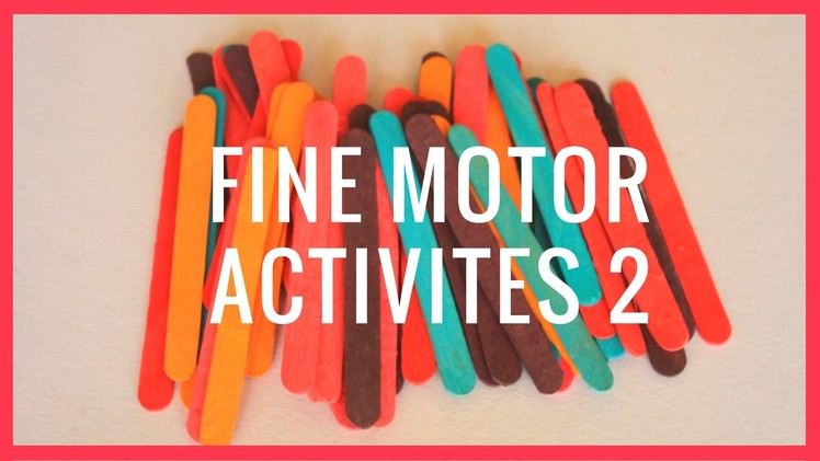 DIY | Fine Motor Activities All Using Home Supplies