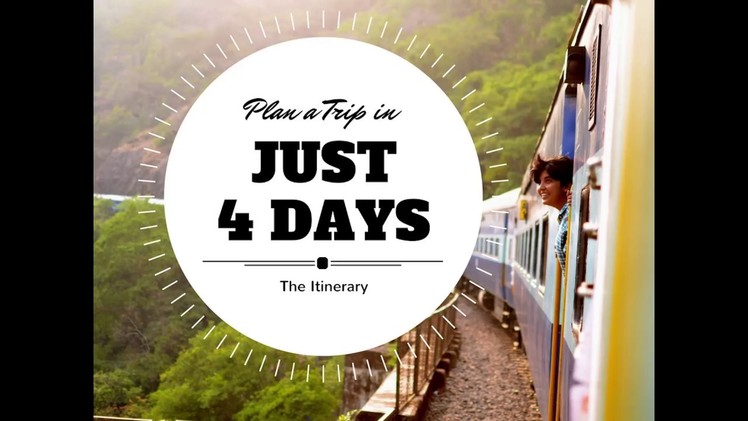 How to Make a Travel Itinerary: Plan a Trip in Just 4 Days
