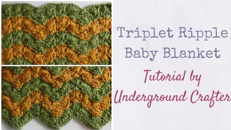 Triplet Ripple Baby Blanket crochet tutorial