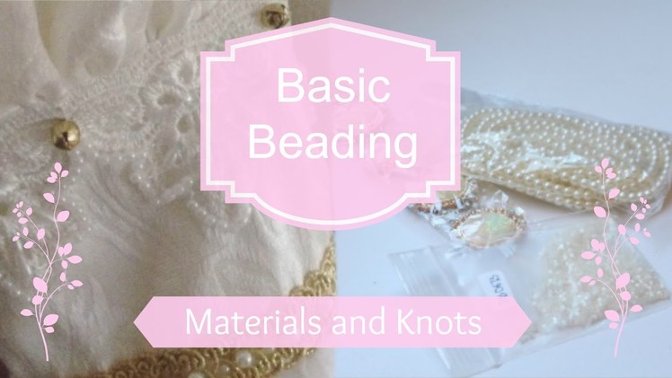 Beading Basics: Materials and Knots