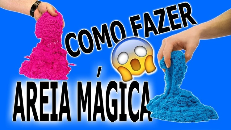 COMO FAZER AREIA MAGICA!! | DIY KINECT SAND