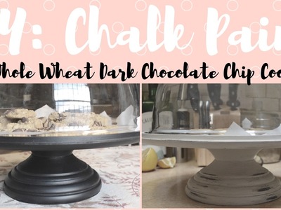 DIY Chalk Paint | Delicious Chewy Chocolate Chip Cookie Recipe