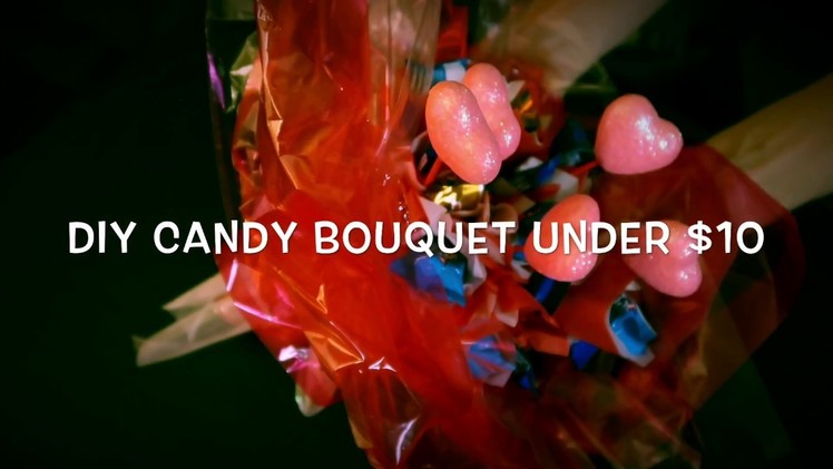 DIY Glowing Candy Bouquet For Valentine's Day Under $10