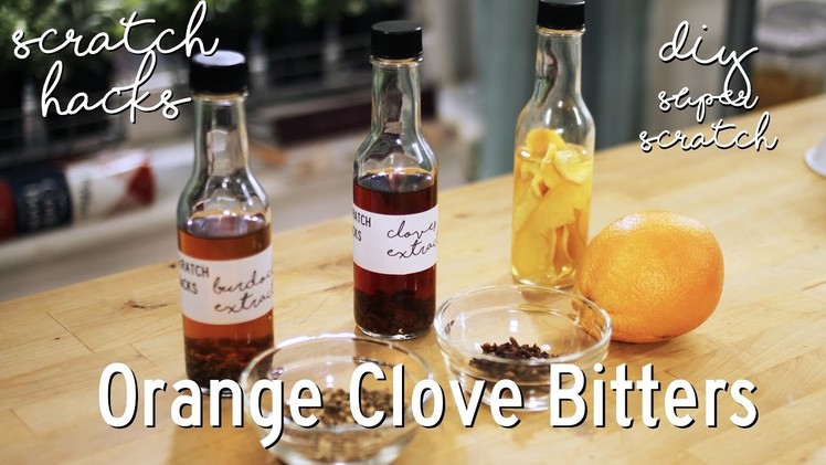 DIY Orange Clove Bitters - How To Video
