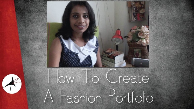 How To Create A Fashion Portfolio | Arpitha Rai