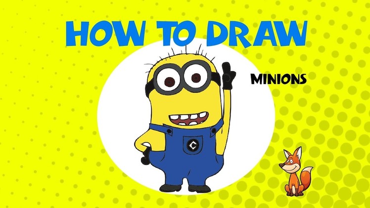 How to draw Minions - STEP BY STEP - DRAWING TUTORIAL