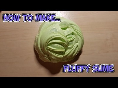 HOW TO MAKE FLUFFY SLIME