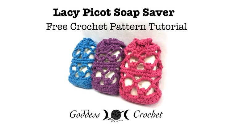 Lacy Picot Soap Saver Crochet Pattern Tutorial
