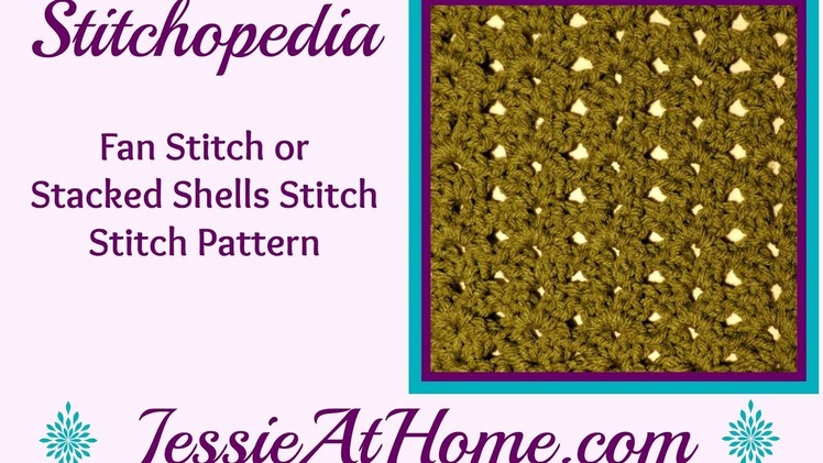 Stitchopedia   Fan stitch or Stacked Shells Stitch Crochet Video
