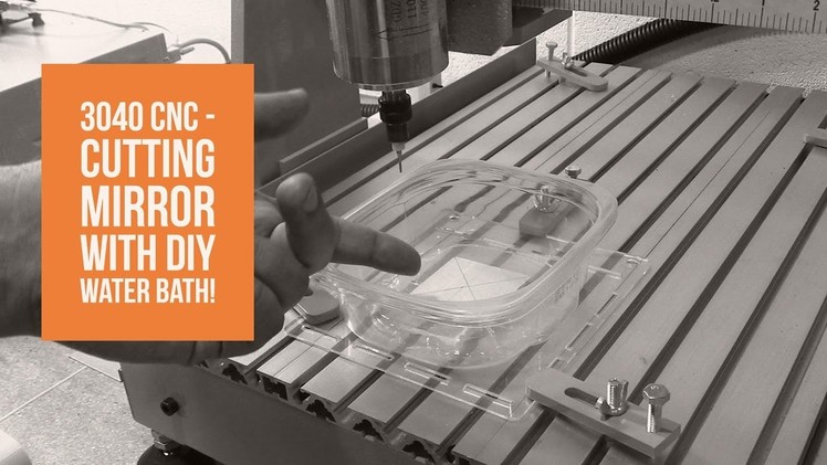 3040 CNC - Cutting Mirror With DIY Water Bath!