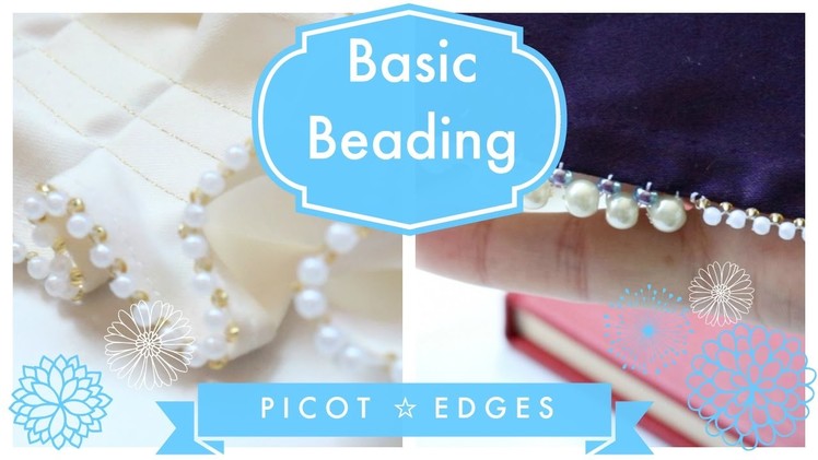 Beading Basics: Picot Edges