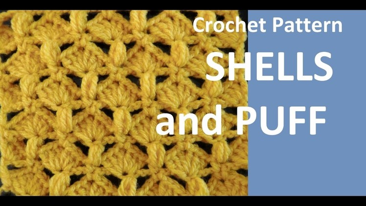 Crochet Pattern *  SHELLS AND PUFF *