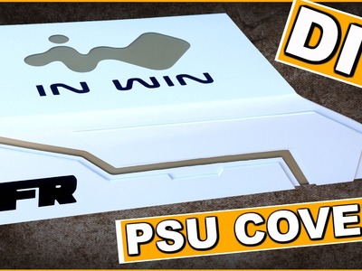 DIY Acrylic PSU Cover Tutorial - How to Make a PC Power Supply Shroud