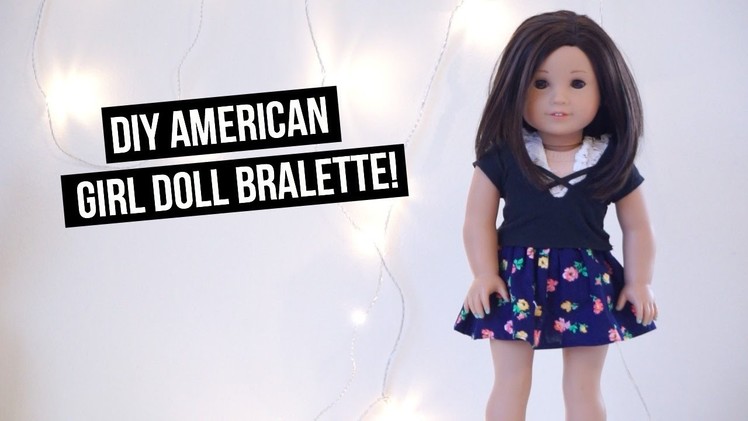 DIY American Girl Doll Bralettes!