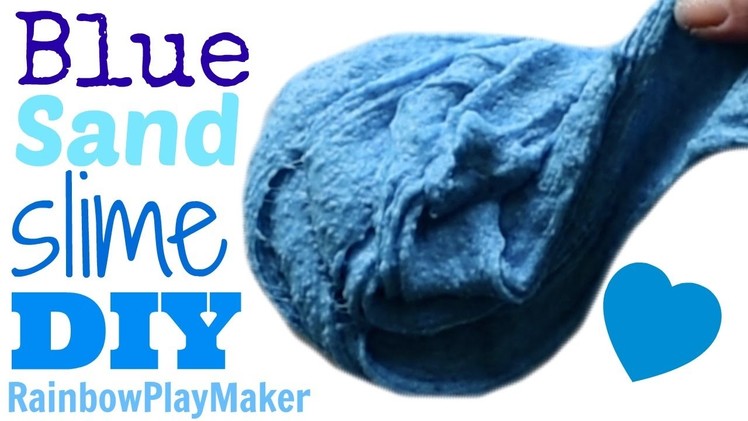 DIY BLUE SAND SLIME RECIPE!! AWESOME TEXTURE! FUN & EASY Tutorial Video