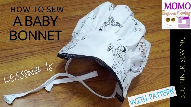 DIY Bonnet | How to Sew Baby Bonnet - Beginners Sewing Lesson 15