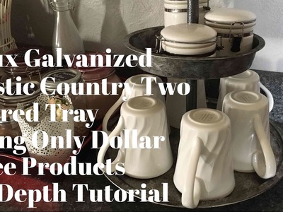 DIY Dollar Tree "Galvanized" Country Rustic Two Tiered Tray In-Depth Tutorial February 21, 2017