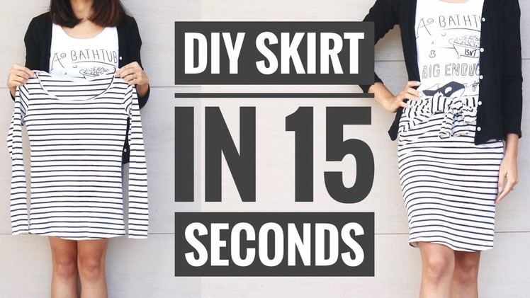 DIY: HOW TO MAKE A SKIRT IN 15 SECONDS